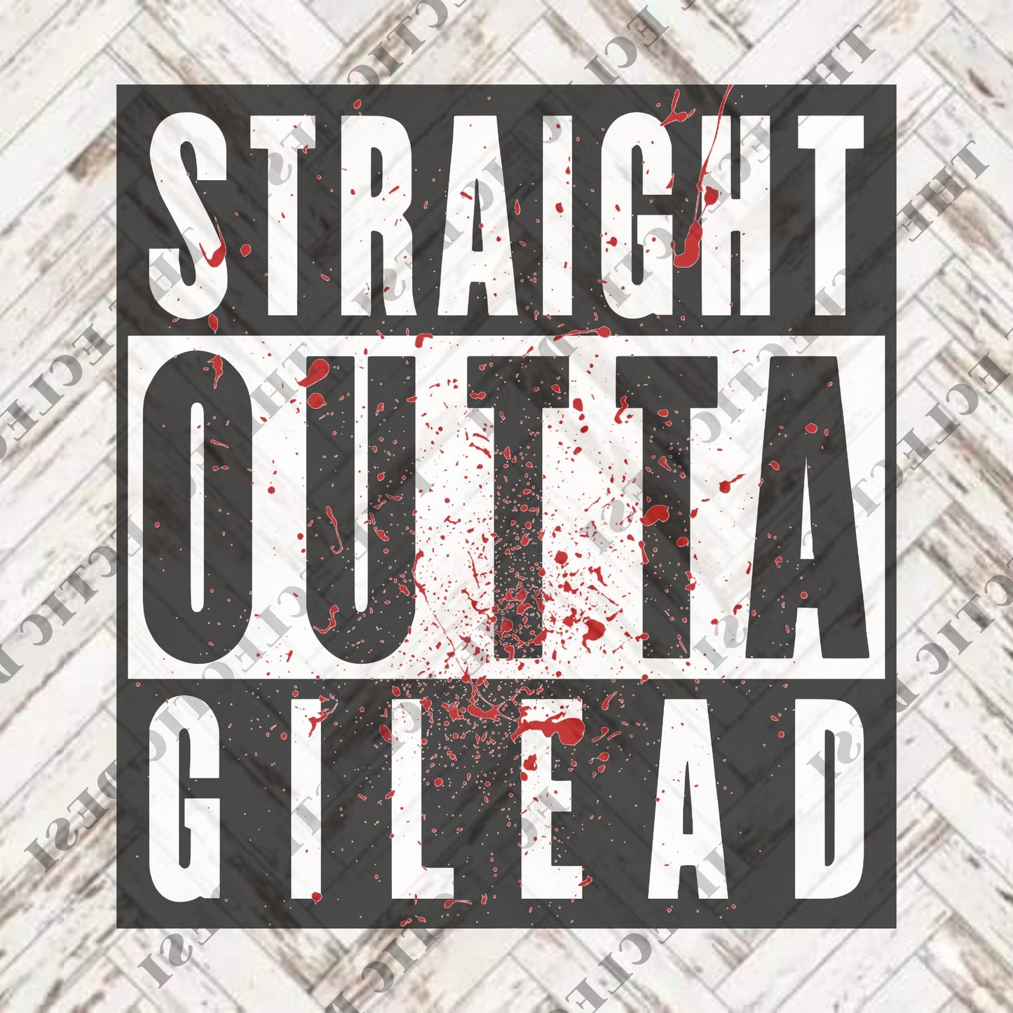 Straight Outta Gilead - DIGITAL DOWNLOAD