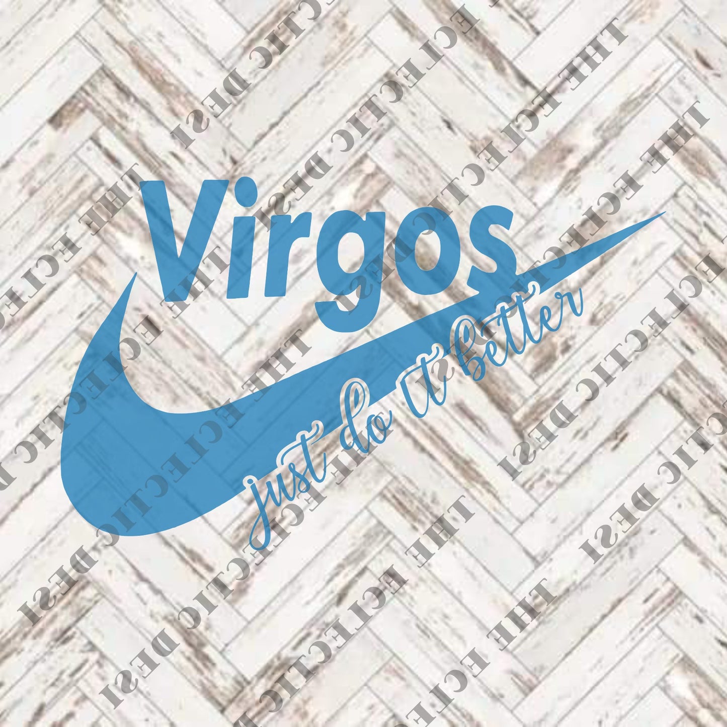 Virgos Just Do It Better - DIGITAL DOWNLOAD