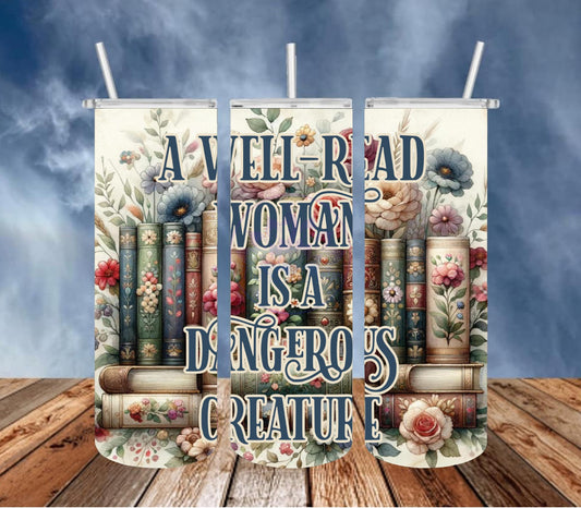 Non-Desi A Well Read Woman Is A Dangerous Creature 20 oz. Tumbler