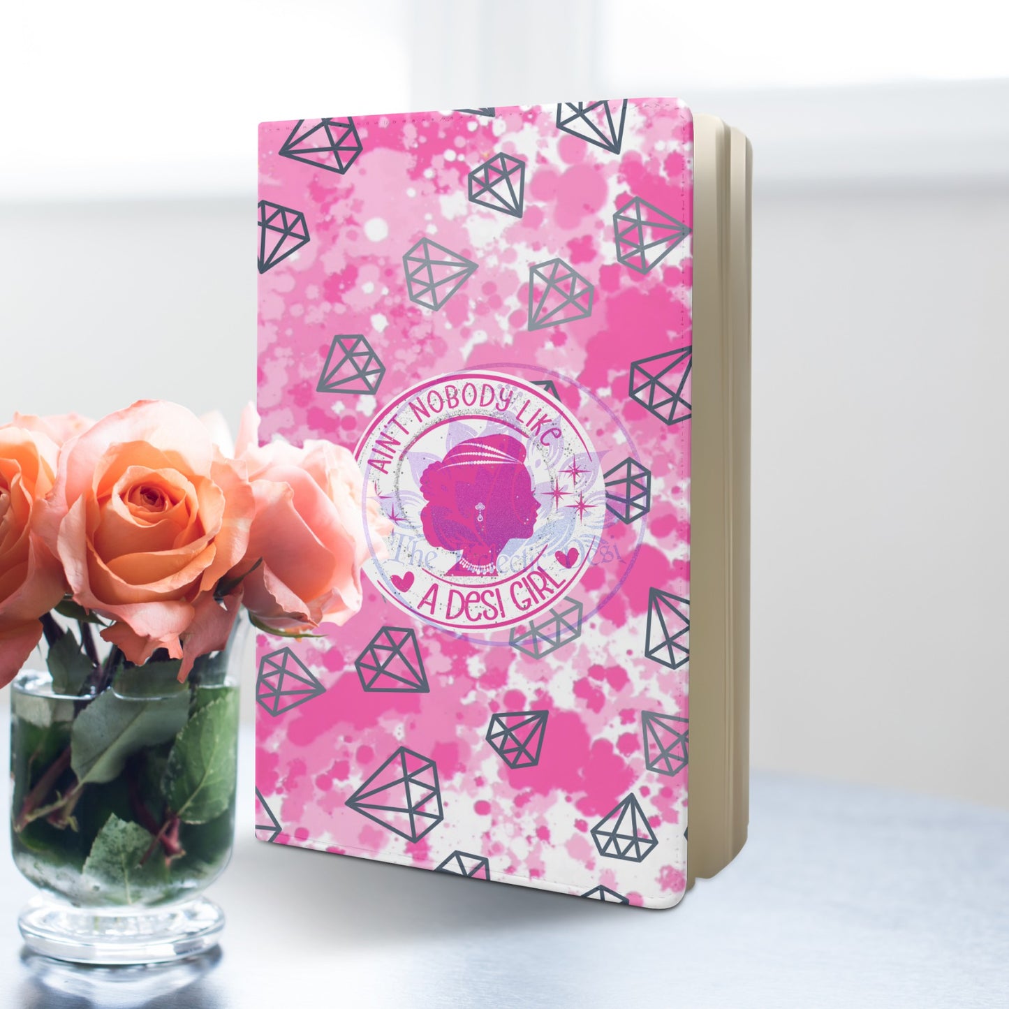 Ain't Nobody Like A Desi Girl Journal