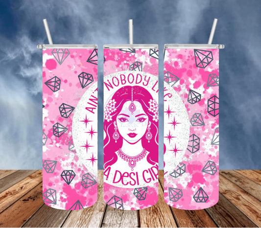 Ain't Nobody Like A Desi Girl 20 oz. Tumbler