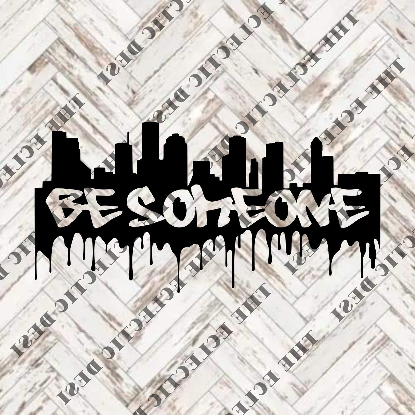 Be Someone Houston Skyline - DIGITAL DOWNLOAD