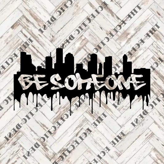 Be Someone Houston Skyline - DIGITAL DOWNLOAD