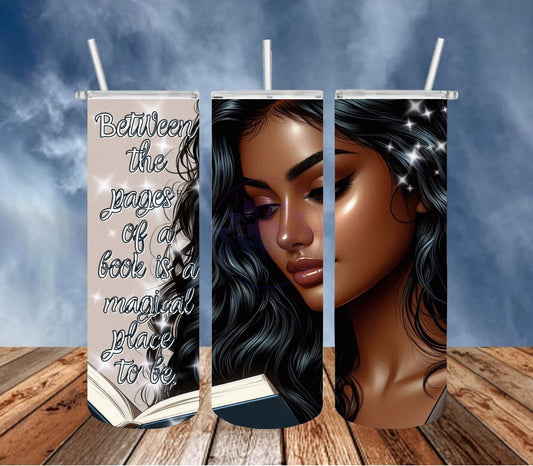 Between the Pages of a Book is a Magical Place To Be 20 oz. Tumbler