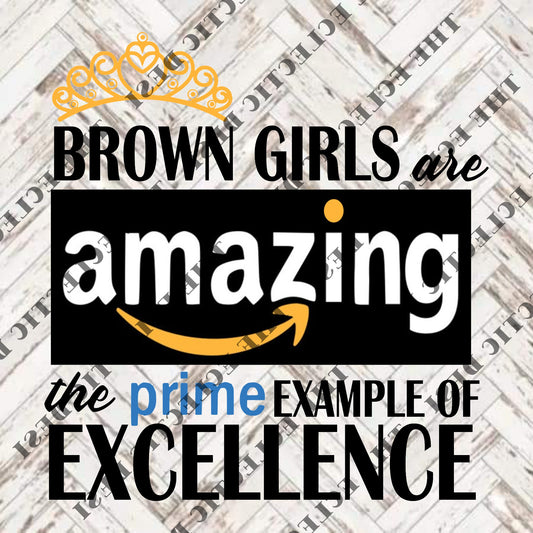 Brown Girls Are Amazing - DIGITAL DOWNLOAD