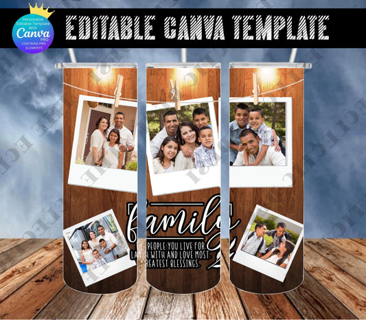 Family Quote With Photos Tumbler Design - CANVA TEMPLATE