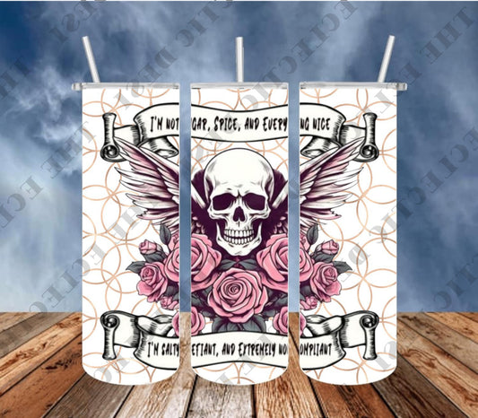 Girly - I'm Not Sugar and Spice, and Everything Nice. I'm Salty, Defiant, and Non-Compliant Tumbler Design - DIGITAL DOWNLOAD