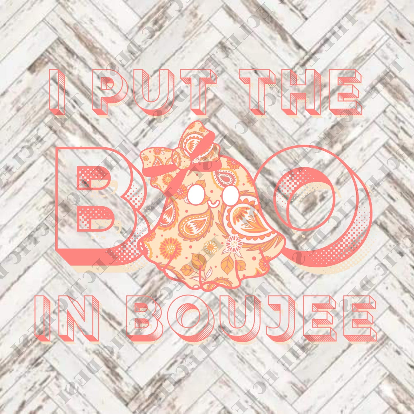 I Put The BOO In Boujee - DIGITAL DOWNLOAD