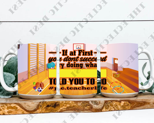 P. E. Teacher Life Mug Design - DIGITAL DOWNLOAD