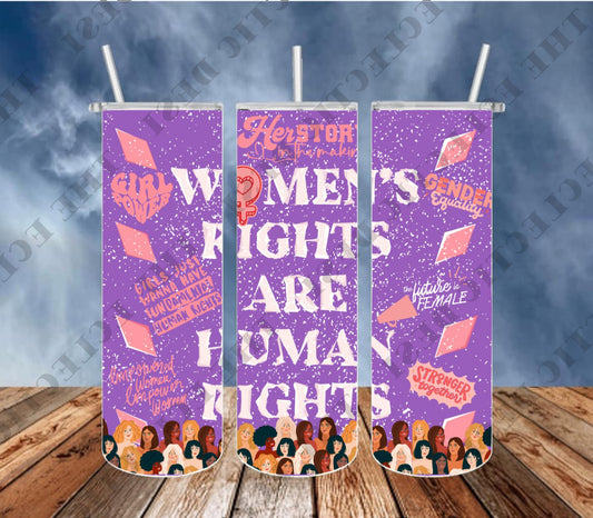 Women's Rights Are Human Rights Tumbler Design - DIGITAL DOWNLOAD