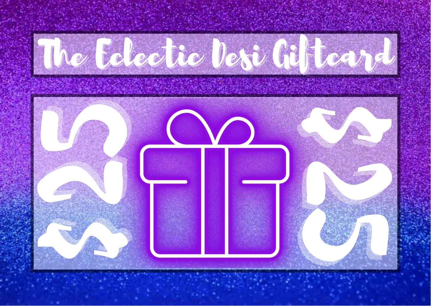 The Eclectic Desi Gift Card - $25